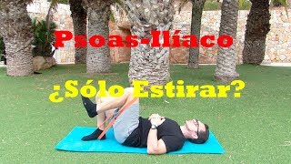 📝PSOASILIACO ¿SÓLO ESTIRAR Todo sobre él ⛔SIN MITOS [upl. by Elenore]