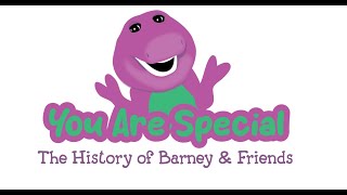 You Are Special The History Of Barney amp Friends Part 1 [upl. by Borg715]