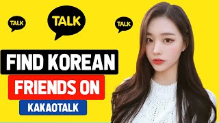 How to Find Korean Friends on Kakaotalk [upl. by Hutton]