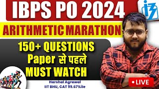 Complete Arithmetic Marathon  IBPS PO Prelims 2024 Arithmetic Marathon  150  Questions  Harshal [upl. by Eupheemia]