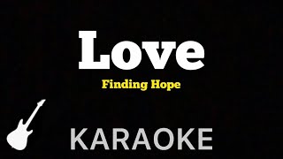 Finding Hope  Love  Karaoke Guitar Instrumental [upl. by Ivanna]