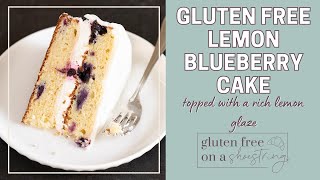 Gluten Free Lemon Blueberry Cake  All the freshest ingredients [upl. by Haletky]