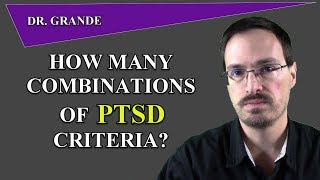 How many Combinations of PTSD Criteria are there [upl. by Rodge]