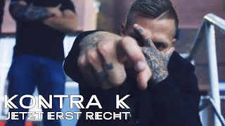 Kontra K  Jetzt erst recht Official Video [upl. by Ravid]