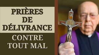 ✝️ PRIÈRES de DÉLIVRANCE 💥 contre TOUT MAL ✝️ [upl. by Langsdon]