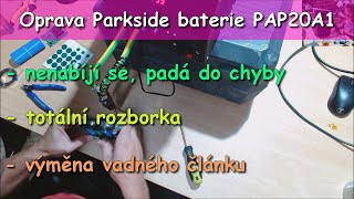 Baterie Parkside PAP20 A1 2000mAh  Nenabíjí se nabíječka bliká chybu Vymena clanku [upl. by Rafaelita246]