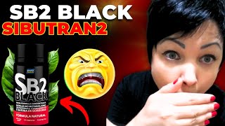 Sibutran2 sb2 black 🔴 URGENTE A VERDADE Sb2 Black Sb2 Black FUNCIONA MESMOSb2 Black RECLAME AQUI [upl. by Suoicul524]