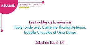 Les troubles de la mémoire – Avec Catherine ThomasAntérion Isabelle Chaudieu et Gina Devau [upl. by Alcinia]