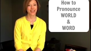 How to pronounce WORLD amp WORD  English Pronunciation Lesson [upl. by Poppy]