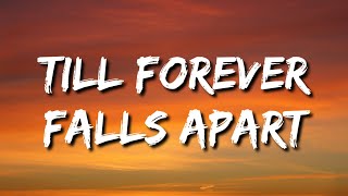 Ashe amp FINNEAS  Till Forever Falls Apart Lyrics [upl. by Lily]