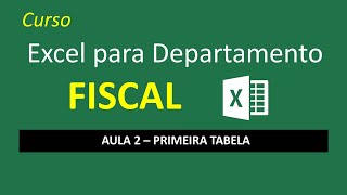 Curso Excel para Departamento Fiscal Aula 2  Primeira Tabela  Império Software [upl. by Anij]