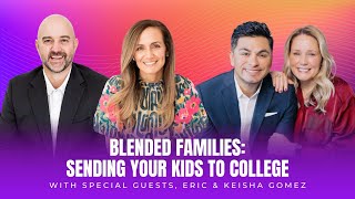 Preparing to Launch  Sending Kids to College in a Blended Family [upl. by Ais]