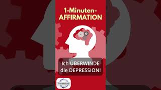 Affirmation Ich überwinde die Depression [upl. by Yeliab]