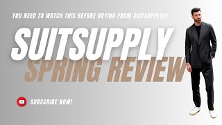 Suitsupply Spring Collection Honest ReviewYOU NEED TO WATCH THIS BEFORE BUYING FROM SUITSUPPLY [upl. by Aohsoj]