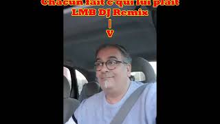 CHAGRIN DAMOUR chacun fait cqui lui plait LMB DJ Remix [upl. by Loriner799]