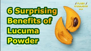 6 Surprising Benefits of Lucuma Powder  Flash Knowledge BTB [upl. by Ilene]