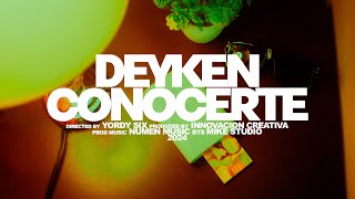 Deyken  Conocerte Video Music Oficial [upl. by Adhamh24]