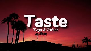 Tyga  Taste feat Offset Lyrics [upl. by Doroteya]