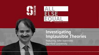 Ep18 “Investigating Implausible Theories” with John Ioannidis [upl. by Perron245]