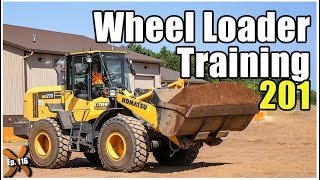 How to Operate a Wheel Loader – Advanced  Ep 116 [upl. by Shiekh]