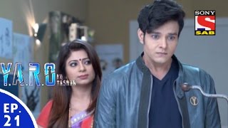 YARO Ka Tashan  यारों का टशन  Episode 21  23rd August 2016 [upl. by Rengaw]