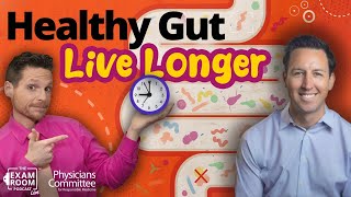 Healthy Gut Means Living Longer  Dr Will Bulsiewicz  Exam Room Live QampA [upl. by Aknayirp]