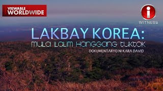 ‘Lakbay KoreaMula Ilalim Hanggang Tuktok’ dokumentaryo ni Kara David Stream Together  IWitness [upl. by Jarek]