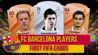 FC Bracelona Players And Their First Fifa Cards [upl. by Yettie]