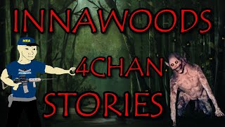 5 FREAKISH Innawoods Stories  4Chan x Greentext [upl. by Argyres]