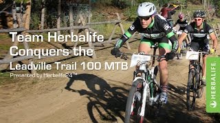 TeamHerbalife Take the Leadville Trail 100 MTB by Storm  Herbalife Nutrition [upl. by Ellednahc870]