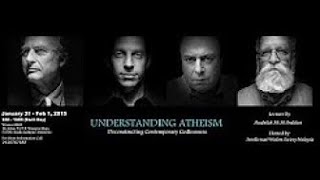 Understanding Atheism  Session 1 [upl. by Netsryk]