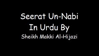 Seerat UnNabi In Urdu  Part 130  By Sheikh Makki Al Hijaazi [upl. by Allison]