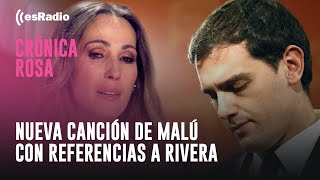 Crónica Rosa Nueva canción de Malú con referencias a Albert Rivera [upl. by Dorian887]