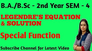 LEGENDRES EQUATION  SPECIAL FUNCTION  Mathematics BABSc 2nd Year Sem 4th  new era maths classes [upl. by Arenat]