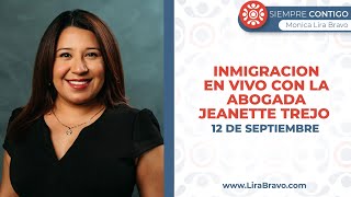 Inmigracion en Vivo Con la Abogada Jeanette Trejo  12 de Septiembre [upl. by Ha]