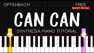 Can Can  Offenbach  EASY Piano Tutorial  FREE SHEET MUSIC [upl. by Fox]