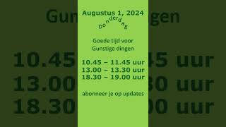 Goede tijd Augustus 1 2024 goodtimes astrologie trending vibes goodnews news dutch feed [upl. by Ymirej]