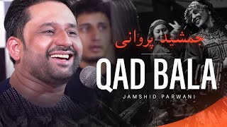 Jamshid Parwani  Qad Bala  Pashto Remix  جمشید پروانی  قد بالا  ریمیکس پشتو [upl. by Ccasi]