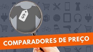 Comparadores de Preço no Ecommerce Vale a pena anunciar [upl. by Maillw]