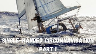 SingleHanded Sailing Circumnavigation The Voyage of Fathom  Part 1 [upl. by Uno]