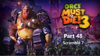 Orcs Must Die 3  Part 48  Scramble 7 [upl. by Damour184]