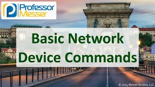 Basic Network Device Commands  CompTIA Network N10009  55 [upl. by Lucilla]