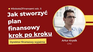 Jak stworzyć plan finansowy krok po kroku [upl. by Ydnar]