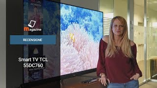 TV TCL 55 pollici UHD 4K 55DC760 recensione [upl. by Anneg]