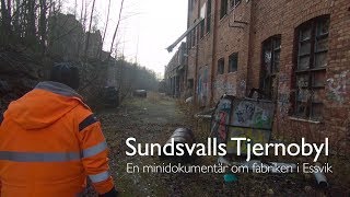 Sundsvalls Tjernobyl  En minidokumentär om fabriken i Essvik [upl. by Maer]