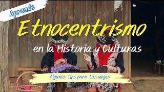 Etnocentrismo La Creencia de que Tu Cultura es Superior [upl. by Yenoh405]