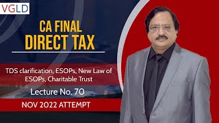 TDS clarification ESOPs New Law of ESOPs Charitable Trust  CA Final Lecture 70 [upl. by Chaudoin]