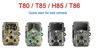 T80 T85 T86 H85 Trail Camera Quick start [upl. by Htehpaj]