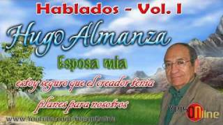 HUGO ALMANZA  Esposa mía ★ HABLADOS 3 de 18 ★ [upl. by Adamson763]