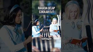 RAHASIA GELAP S3KOLAH ELIT [upl. by Ahsaetan92]